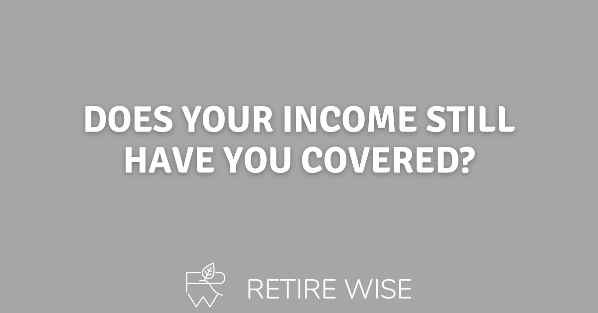Does Your Income Still Have You Covered?