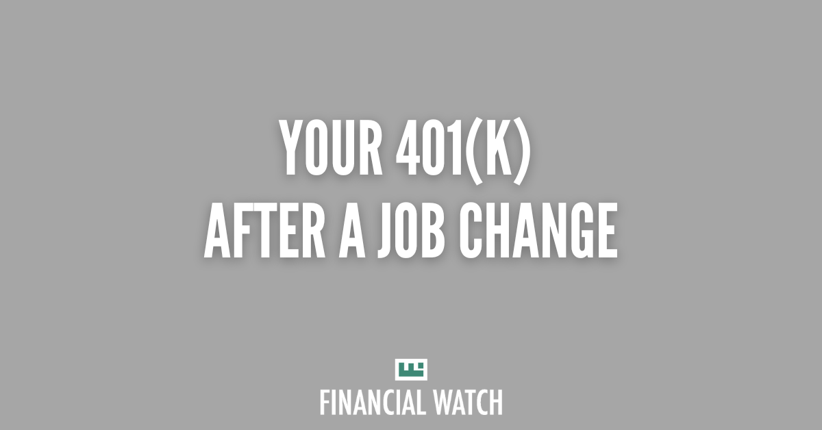 Your 401(k) After a Job Change