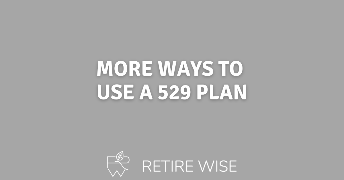 More Ways to Use a 529 Plan