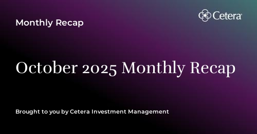 October 2025 Monthly Recap | Cetera